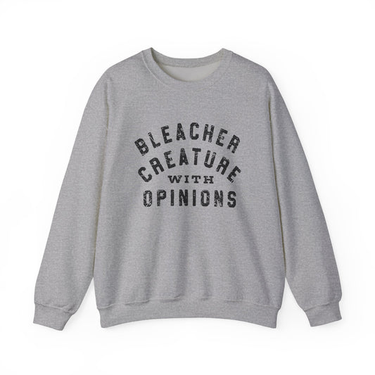 Bleacher Creature Opinions Sweatshirt