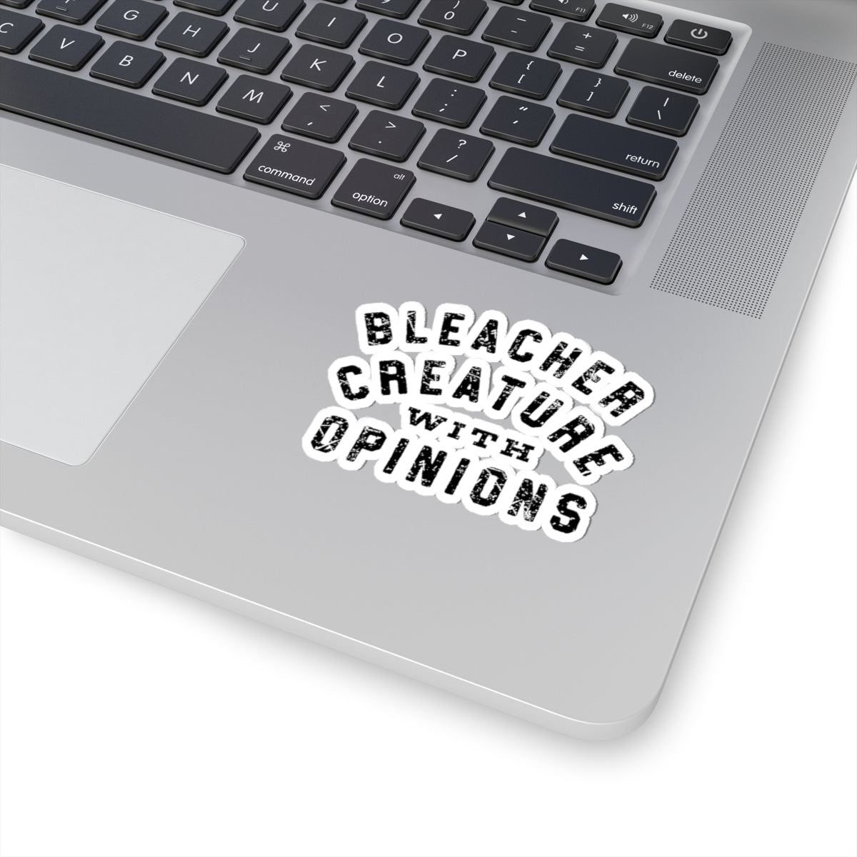 Bleacher Creature with Opinions Kiss-Cut Sticker