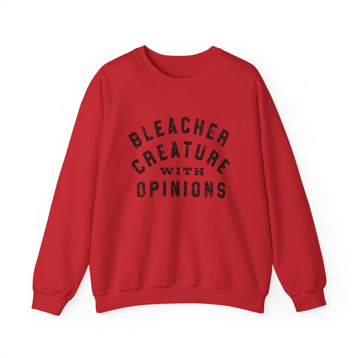 Bleacher Creature Opinions Sweatshirt