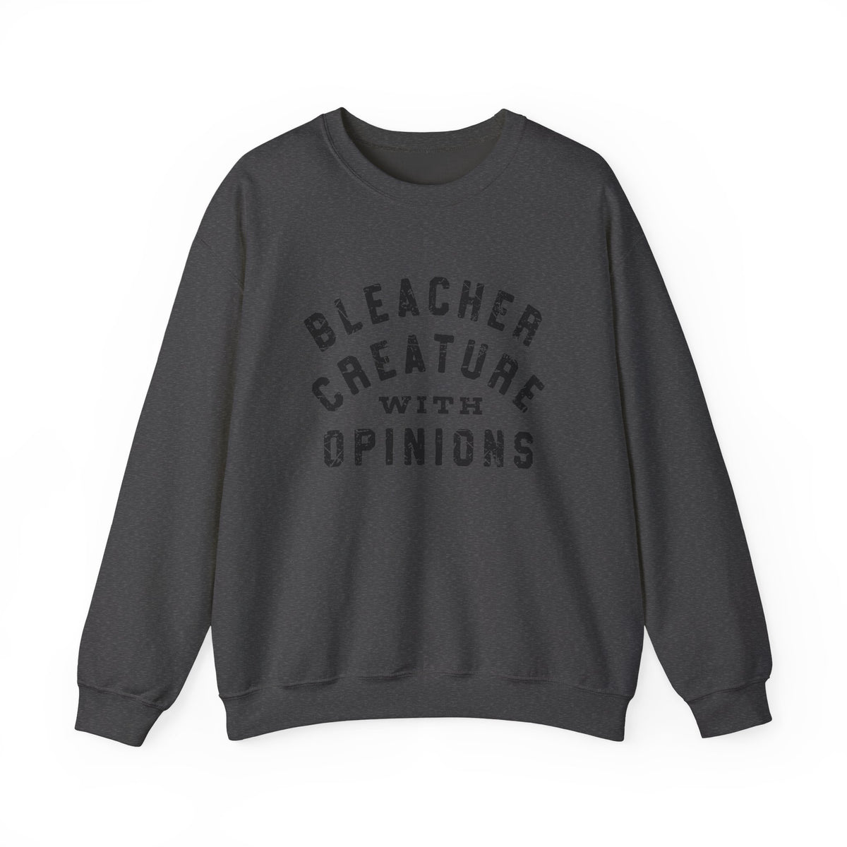 Bleacher Creature Opinions Sweatshirt